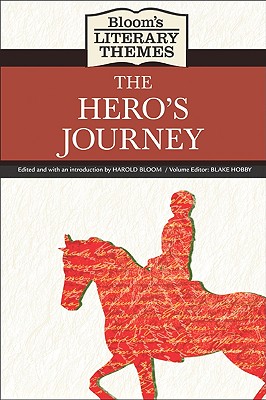 The Hero's Journey - Bloom, Harold (Editor), and Hobby, Blake (Editor)