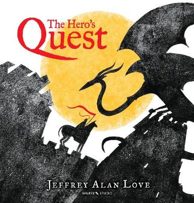 The Hero's Quest - Love, Jeffrey Alan