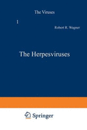 The Herpesviruses Volume 1 - Roizman, Bernard (Editor)