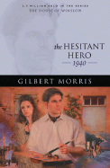 The Hesitant Hero - Morris, Gilbert