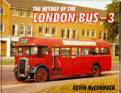 The Heyday of London's Buses - McCormack, Kevin