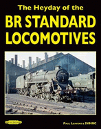 The Heyday of the BR Standard Locomotives