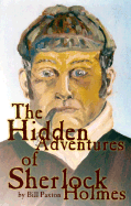 The Hidden Adventures of Sherlock Holmes