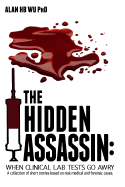 The Hidden Assassin: When Clinical Lab Tests Go Awry-Large Print Edition