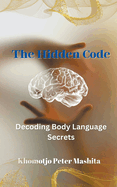 The Hidden Code: Decoding Body Language Secrets