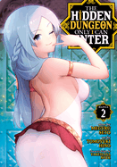 The Hidden Dungeon Only I Can Enter (Manga) Vol. 2