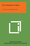 The Hidden Force: A Story of Modern Java