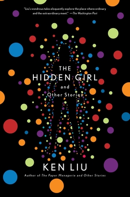 The Hidden Girl and Other Stories - Liu, Ken