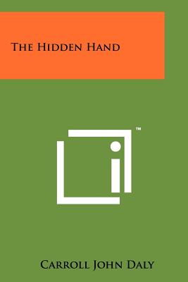 The Hidden Hand - Daly, Carroll John