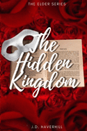 The Hidden Kingdom: The Elder Series