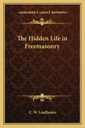 The Hidden Life in Freemasonry