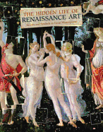 The Hidden Life of Renaissance Art: Secrets and Symbols in Great Masterpieces - Gibson, Clare
