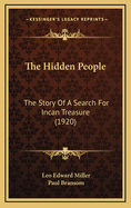 The Hidden People: The Story of a Search for Incan Treasure (1920)