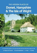 The Hidden Places of Dorset, Hampshire & the Isle of Wight - Billing, Joanna