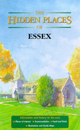 The Hidden Places of Essex - Vesey, Barbara