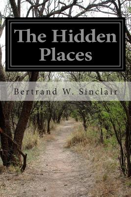 The Hidden Places - Sinclair, Bertrand W