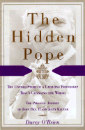 The Hidden Pope: The Untold Story of a Lifelong Friendship That Is Changing the Relationship Between Catholics and Jews: The Personal Journey of John Paul II and Jerzy Kluger