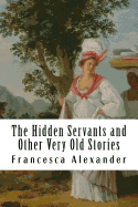 The Hidden Servants and Other Very Old Stories