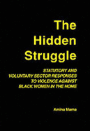 The Hidden Struggle: Statutory and Voluntary Sector Responses to Violence Against Black Women in the Home