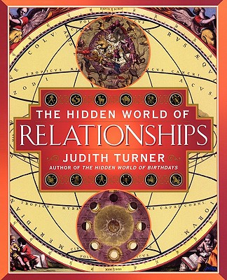 The Hidden World of Relationships - Turner, Judith