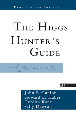 The Higgs Hunter's Guide - Gunion, John F.
