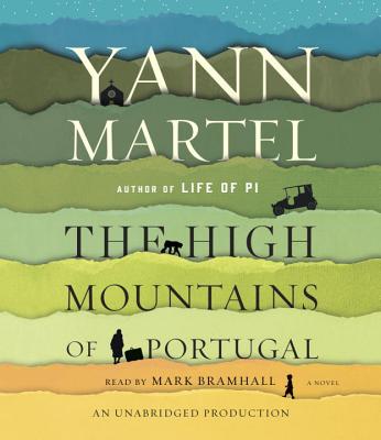 The High Mountains of Portugal - Martel, Yann, and Bramhall, Mark (Read by)