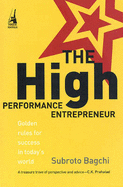 The High Performance Entrepreneur: Golden Rules for Success in Today's World