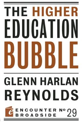 The Higher Education Bubble - Reynolds, Glenn Harlan