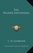 The Higher Initiations