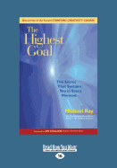 The Highest Goal: The Secret That Sustains You in Every Moment