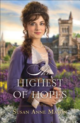 The Highest of Hopes - Mason, Susan Anne