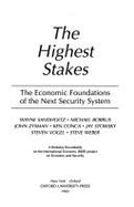 The Highest Stakes: The Economic Foundations of the Next Security System