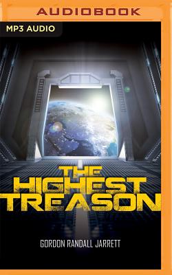 The Highest Treason - Jarrett, Gordon Randall, and Kessel, Al (Read by)