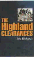 The Highland Clearances: People, Landlords and Rural Turmoil
