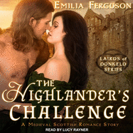 The Highlander's Challenge Lib/E: A Medieval Scottish Romance Story