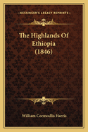 The Highlands Of Ethiopia (1846)