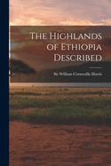 The Highlands of Ethiopia Described