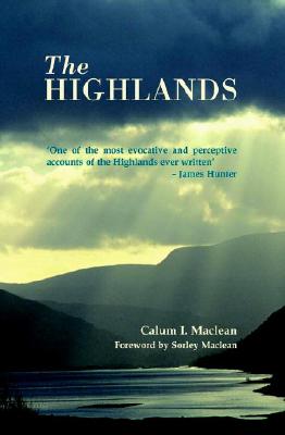 The Highlands - MacLean, Calum I, and MacLean, Sorley (Foreword by)