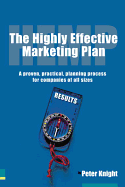 The Highly Effective Marketing Plan (Hemp): A Proven, Practical, Planning Process for Companies of All Sizes