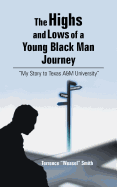 The Highs and Lows of a Young Black Man Journey: My Story to Texas A&m University