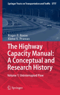The Highway Capacity Manual: A Conceptual and Research History: Volume 1: Uninterrupted Flow