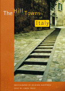 The Hill Towns of Italy - Field, Carol (Text by), and Kauffman, Richard (Photographer), and Chronicle Books