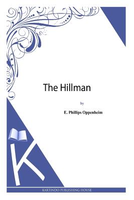 The Hillman - Oppenheim, E Phillips