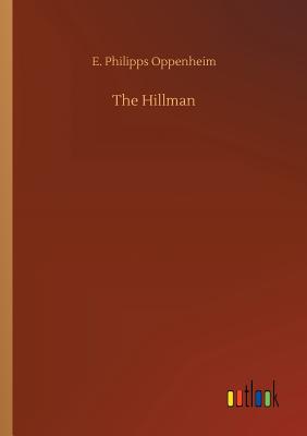 The Hillman - Oppenheim, E Philipps