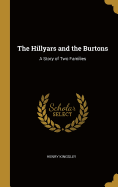 The Hillyars and the Burtons: A Story of Two Families