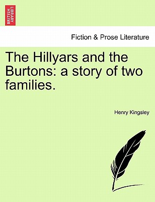 The Hillyars and the Burtons: A Story of Two Families. - Kingsley, Henry