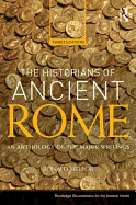The Historians of Ancient Rome: An Anthology of the Major Writings