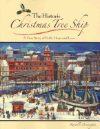 The Historic Christmas Tree Ship: A True Story of Faith, Hope and Love