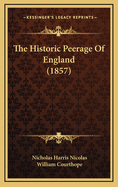 The Historic Peerage of England (1857)