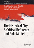 The Historical City. A Critical Reference and Role Model